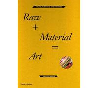 Raw + Material = Art : Found, Scavenged and Upcycled