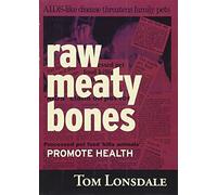 Raw Meaty Bones: Promote Health