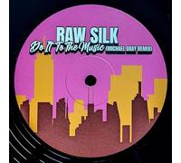 Raw Silk - Do It To The Music (michael Gray Remix)