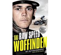 Raw Speed The Autobiography of the Three-Times World Speedway Champion (Signed Edition)