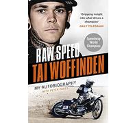 Raw Speed - The Autobiography of the Three-Times World Speedway Champion | Paperback