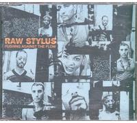 Raw Stylus - Pushing Against the Flow