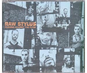 Raw Stylus - Pushing Against the Flow