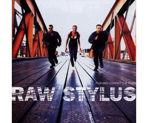 Raw Stylus - Pushing Against the Flow