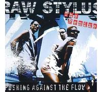 Raw Stylus - Pushing Against the Flow-the