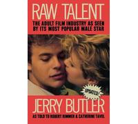 Raw Talent: The Adult Film Industry As Seen by Its Most Famous Male Star