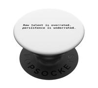 Raw talent vs persistence. Motivation Quote PopSockets Adhesive PopGrip