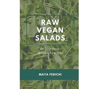 Raw Vegan Salads 60 The most delicious recipes