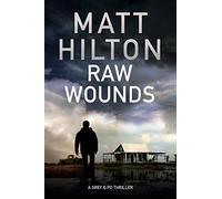 Raw Wounds: An action thriller set in rural Louisiana: 3 (A Grey and Villere Thriller)