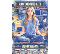 Rawdogging Life Word Search Puzzle Book: Word Searches about Rawdogging, Digital Detox, Dopamine Fast for going Unplugged | Size 6 x 9 Inches, 110 ... Boredom, Airplane, Relaxation, and Solitude