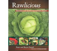 Rawlicious: Delicious Raw Recipes for Radiant Health