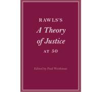 Rawls’s A Theory of Justice at 50