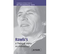 Rawls's 'A Theory of Justice': An Introduction (Cambridge Introductions to Key Philosophical Texts)