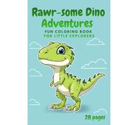 Rawr-some Dino Adventures - Fun Coloring Book for Little Explorers: 28 Fun and Adorable Dino Pages for Little Artists | Easy, Playful, and Roar-some Coloring Fun!