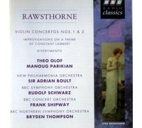 Rawsthorne: Violin Concertos 1 & 2: Improvisations on a Theme of Constant Lambert/ Divertimento