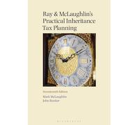 Ray and McLaughlin's Practical Inheritance Tax Planning 17th edition