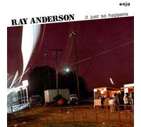 Ray Anderson - It Just So Happens