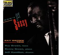 Ray Brown Trio - Don't Get Sassy