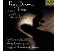Ray Brown Trio - Live at Scullers