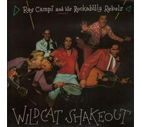Ray Campi & His Rockabilly Rebels - Ray Campi & His Rockabilly Rebels - Wildcat Shakeout - Rollin' Rock Records - RAD 9, Radar Records - RAD 9