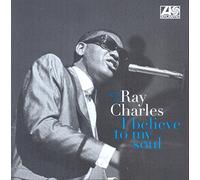Ray Charles - Best Of-I Believe to My Soul