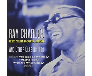 Ray Charles - Hit The Road Jack & Other Classic Hits