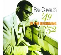 Ray Charles - In The Beginning '49 - '52