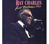 Ray Charles - Just Between Us