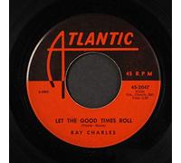 RAY CHARLES - let the good times roll / don't let the sun catch you crying