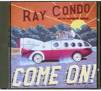 Ray Condo & His Hardrock... - Come on