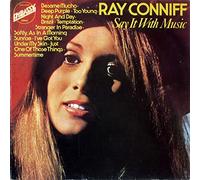 Ray Conniff And His Orchestra & Chorus - Say It With Music