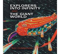 Ray Cummings Explorers Into Infinity & The Giant World Paperback Book Ray Cummings Multicolor