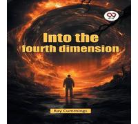 Ray Cummings Into the fourth dimension Paperback Book Ray Cummings Multicolor