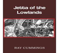 Ray Cummings Jetta of the Lowlands Paperback Book Ray Cummings Multicolor