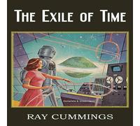 Ray Cummings The Exile of Time Paperback Book Ray Cummings Multicolor