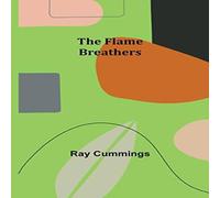 Ray Cummings The Flame Breathers Paperback Book Ray Cummings Multicolor