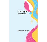 Ray Cummings The Light Machine Paperback Book Ray Cummings Multicolor