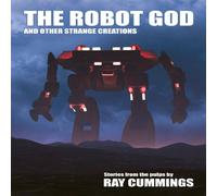 Ray Cummings The Robot God & Other Strange Creations Paperback Book Ray Cummings Multicolor
