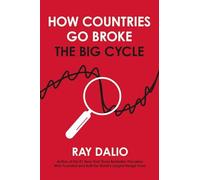 Ray Dalio - How Countries Go Broke Principles for Navigating the Big - K245z