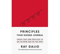 Ray Dalio - Principles Your Guided Journal Create Your Own Principl - M245z