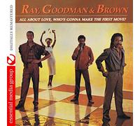 RAY GOODMAN & BROWN - All About Love Who's Gonna Make the First Move