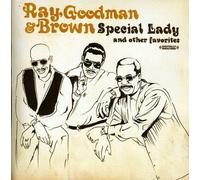 Ray Goodman & Brown - Special Lady & Other Favorites
