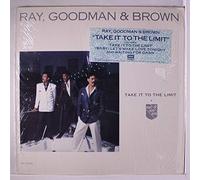 Ray, Goodman & Brown - Take It To The Limit