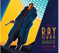 Ray Gunn: The Art of the Brad Bird Film