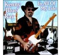 Ray Kenny Blue - In All of My Life