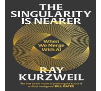 The Singularity Is Nearer by Ray Kurzweil Paperback Book