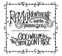 Ray LaMontagne and the Pariah D God Willin' & the Cr on't R (CD) (US IMPORT)