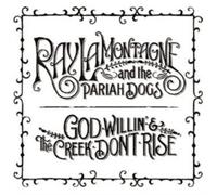 Ray LaMontagne and the Pariah D God Willin' & the Cr on't R (CD) (US IMPORT)