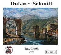 Ray Luck - Dukas & Schmitt: French Piano Music [DVD-AUDIO] [DVD AUDIO]