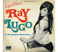 Ray Lugo & The Boogaloo Destroyers - Que Chevere!